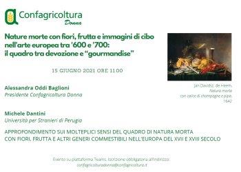 Cibo, fiori e frutta nei quadri del 600 e del 700. Confagricoltura donna fa incontrare arte e agricoltura