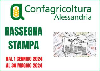 Rassegna stampa Confagricoltura Alessandria dal 1 Gennaio al 31 Maggio